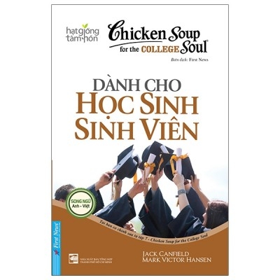Chicken Soup For The College Soul 7 - Dành Cho Học Sinh Sinh Viên 76k - First News