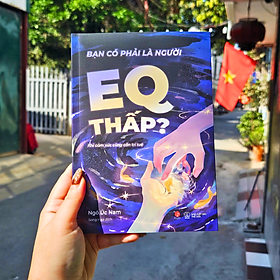 Bạn Có Phải Là Người EQ Thấp? 109k - AZ