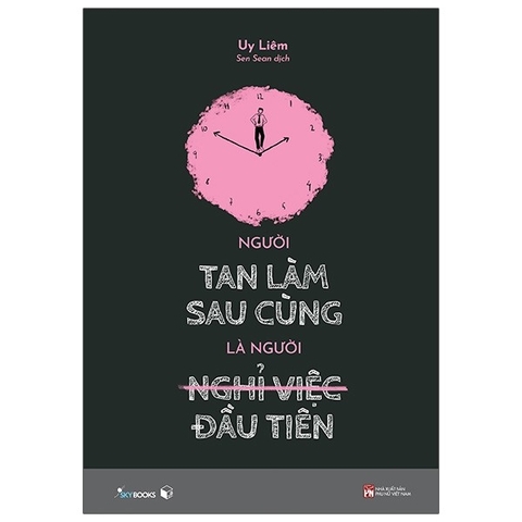 Người Tan Làm Sau Cùng Là Người Nghỉ Việc Đầu Tiên 119k - AZVietNam CK42