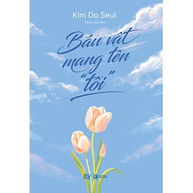 Báu Vật Mang Tên “Tôi” 109k AZ