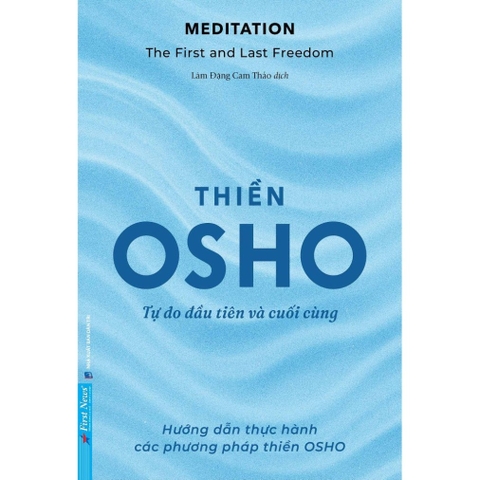OSHO Thiền Tự Do Đầu Tiên Và Cuối Cùng - First News 188k
