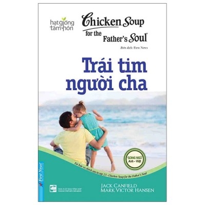 Chicken Soup For The Father’S Soul 23 - Trái Tim Người Cha 60k - First News