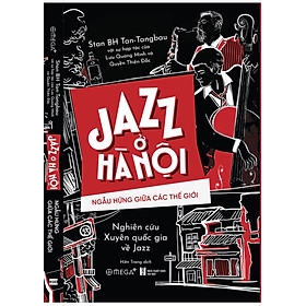 JAZZ Ở HÀ NỘI - NGẪU HỨNG GIỮA CÁC THẾ GIỚI 235k - AL