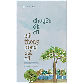 Chuyện Đã Cũ Cứ Thong Dong Mà Cũ 120k- AZVietNam CK45