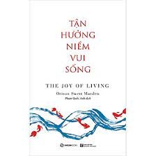 Tận hưởng niềm vui sống -108000đ -Sài Gòn Books ĐG16k
