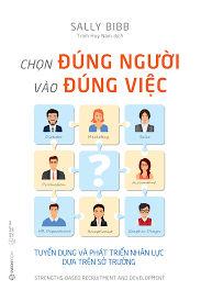 Chọn đúng người vào đúng việc -120000đ -Sài Gòn Books -Quản trị - Lãnh đạ CK80