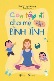 Con tập đi, cha mẹ tập bình tĩnh 169k Thái Hà