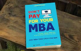 Don't pay for your MBA (Học MBA theo cách của bạn) -138000đ -ZENBOOKS -Sách kỹ năng