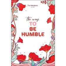 The Way To Be Humble -70000đ -ZENBOOKS -Sách học ngoại ngữ