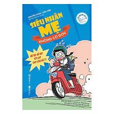 Siêu nhân mẹ không cô đơn -119000đ -Sài Gòn Books -Nuôi dạy con