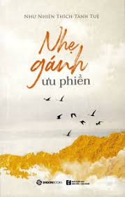 Nhẹ gánh ưu phiền -120k -Sài Gòn Books -Tinh thần