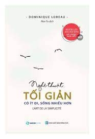 Nghệ thuật tối giản: Có ít đi, sống nhiều hơn -108000đ -Sài Gòn Books -Kỹ năng