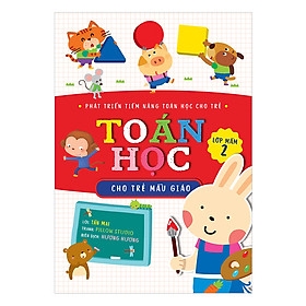 Toán Học Cho Trẻ Mẫu Giáo: Lớp Mầm 2 -50k Huy Hoàng