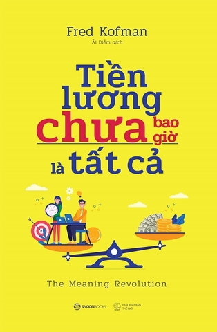 Tiền lương chưa bao giờ là tất cả -144000đ -Sài Gòn Books -Kỹ năng
