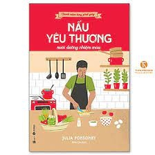Chánh Niệm Từng Phút Giây - Nấu Yêu Thương Nuôi Dưỡng Nhiệm Màu 109k - Thái Hà