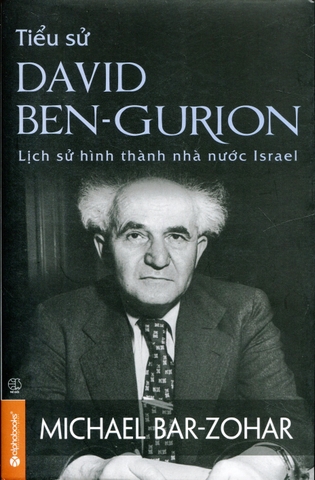 Tiểu Sử David Ben - Gurion (Bìa Mềm) 179k