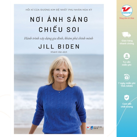 Nơi Ánh Sáng Chiếu Soi: Hồi Kí Của Đương Kim Đệ Nhất Phu Nhân Hoa Kỳ  - Tân Việt 135k