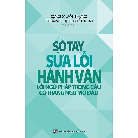 Sổ Tay Sửa Lỗi Hành Văn - Lỗi Ngữ Pháp Trong Câu Có Trạng Ngữ Mở Đầu - PhuongNam - 48000đ