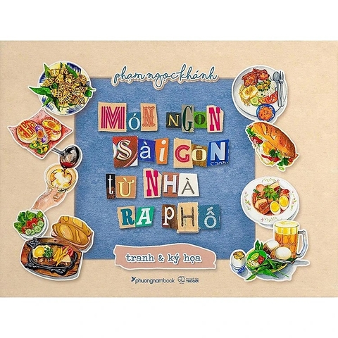 Món Ngon Sài Gòn Từ Nhà Ra Phố-Tranh Và Ký Họa (S.Màu) - PhuongNam - 180000đ