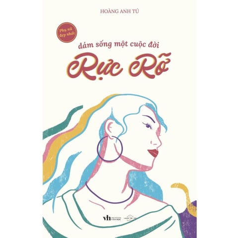 Dám sống một cuộc đời rực rỡ - Hoàng Anh Tú -90k - AZVietNam CK45