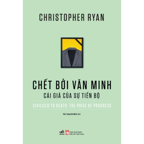Chết bởi văn minh - Nhã Nam 185k