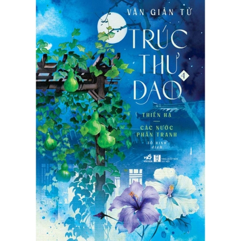 Trúc thư dao (Tập 4) - Thiên hạ: Các nước phân tranh - Nhã Nam 245k