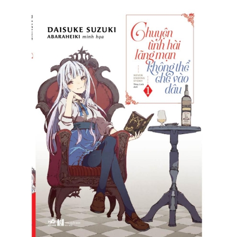 Chuyện tình hài lãng mạn không thể chê vào đâu (Tập 1) - Nhã Nam 128k