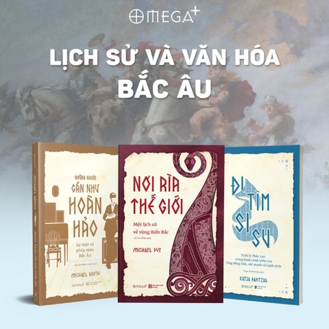 Bộ Sách Lịch Sử Và Văn Hóa Bắc Âu: Đi Tìm Sisu + Nơi Rìa Thế Giới + Những Người Gần Như Hoàn Hảo (Omega+)