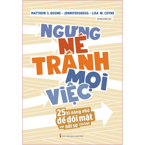Ngưng Né Tránh Mọi Việc - 25 Kĩ Năng Nhỏ Để Đối Mặt Với Nỗi Sợ Của Bạn - Minh Long 80k