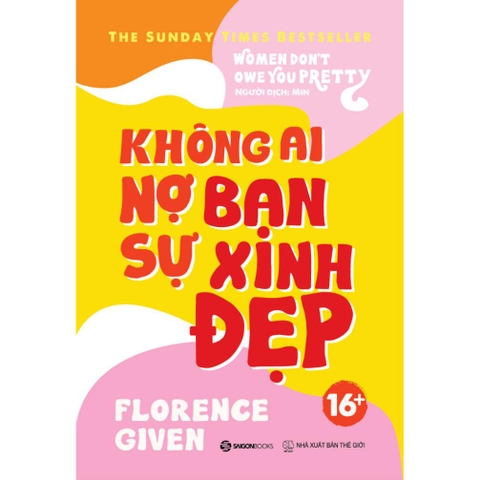 Không ai nợ bạn sự xinh đẹp - Tác giả Florence Given - SaiGonBooks 150k
