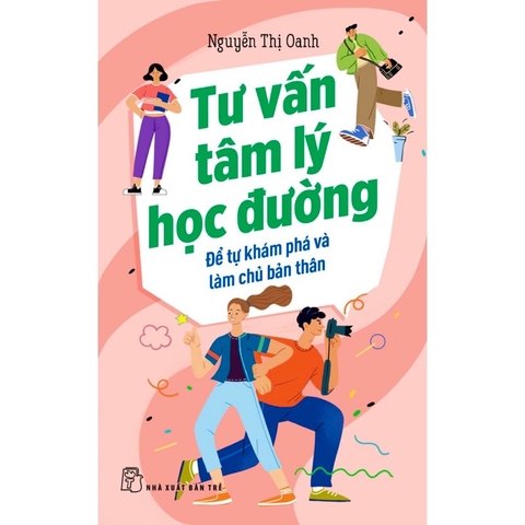 Tư Vấn Tâm Lý Học Đường - Để Tự Khám Phá Và Làm Chủ Bản Thân (NXB Trẻ) 95k