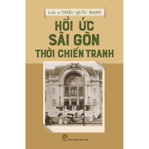 Hồi Ức Sài Gòn Thời Chiến Tranh - NXB Trẻ 110k