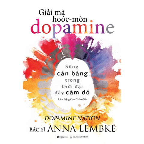Giải Mã Hoóc-Môn Dopamine - SaiGonBooks 198k