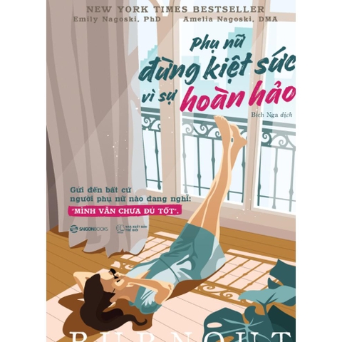 Phụ nữ - Đừng kiệt sức vì sự hoàn hảo - SaiGonBooks