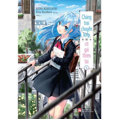 Chàng trai chuyển kiếp và cô gái thiên tài (Tập 1) - Nhã Nam 135k