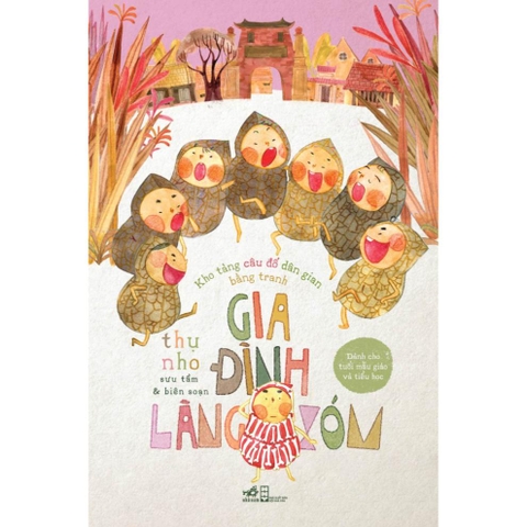 Kho tàng câu đố dân gian bằng tranh – Gia đình Làng xóm - Nhã Nam 68k
