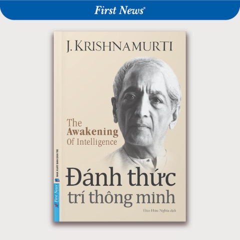 Đánh Thức Trí Thông Minh J. Krishnamurti - First News 228k