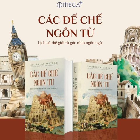 Các Đế Chế Ngôn Từ - Lịch Sử Thế Giới Từ Góc Nhìn Ngôn Ngữ -499k  AlphaBooks CK80
