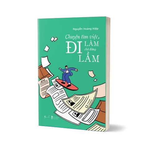 Chuyện Tìm Việc, Đi Làm Chứ Đừng Đi Lầm - AZVietNam 69k CK45