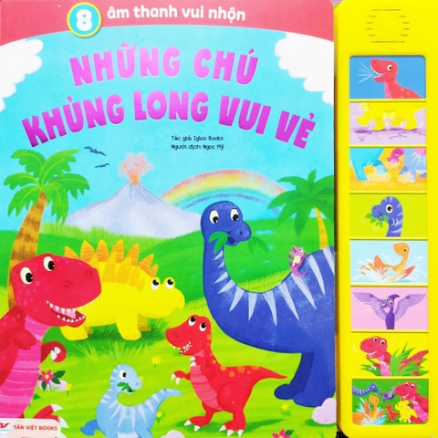 âm thanh vui nhộn Tân Việt - Những chú khủng long vui vẻ - Tân Việt