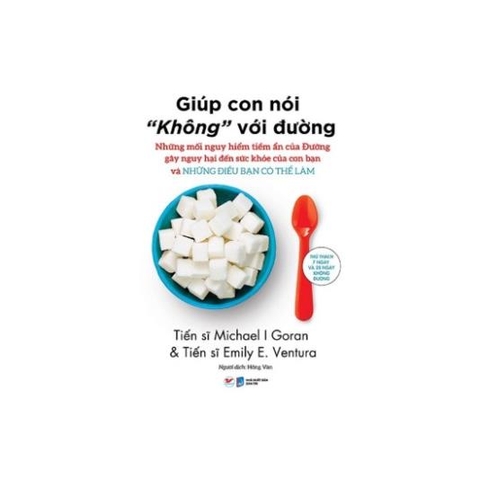 Giúp Con Nói “Không” Với Đường ( Emily Ventura , Michael Goran) - Tân Việt