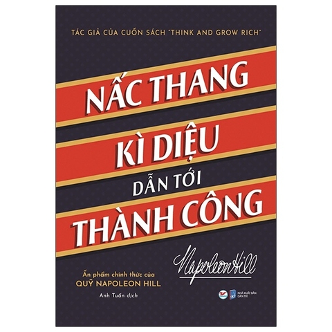Nấc Thang Kì Diệu Dẫn Đến Thành Công - Napleon Hill - Tân Việt - 109k