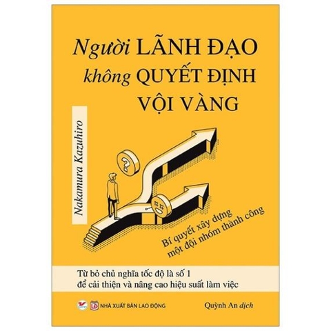 Người Lãnh Đạo Không Quyết Định Vội Vàng - Tân Việt -85k