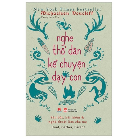 Nghe Thổ Dân Kể Chuyện Dạy Con - Huy Hoàng -195k