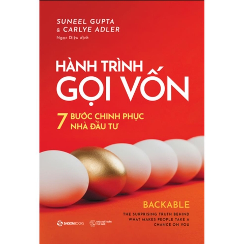 Hành trình gọi vốn - 7 bước chinh phục nhà đầu tư - Saigon Books - 180k