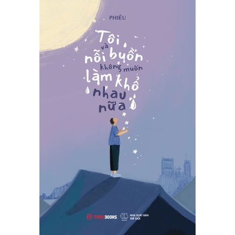 Tôi Và Nỗi Buồn Không Muốn Làm Khổ Nhau Nữa - TimeBooks