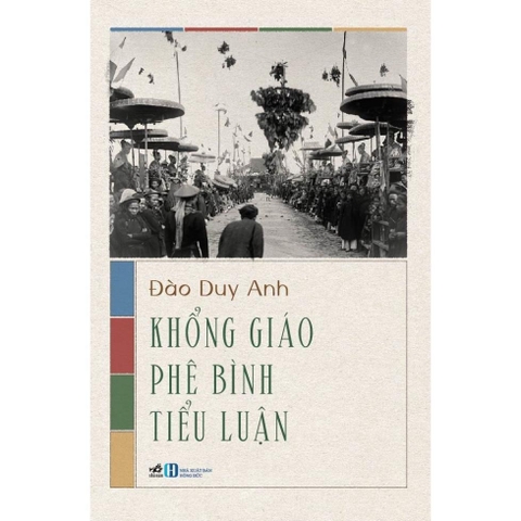 Khổng giáo phê bình tiểu luận (Đào Duy Anh) - Nhã Nam 70k