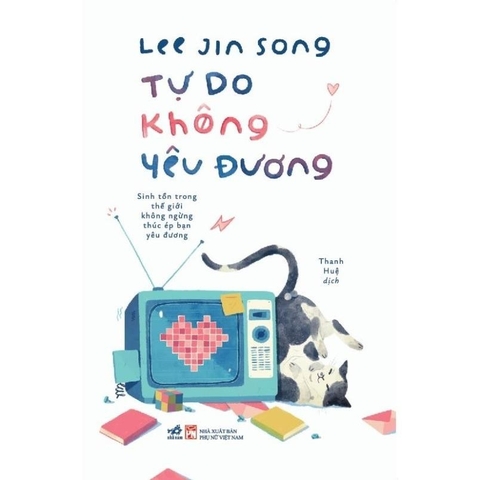 Tự do không yêu đương - Nhã Nam 169k