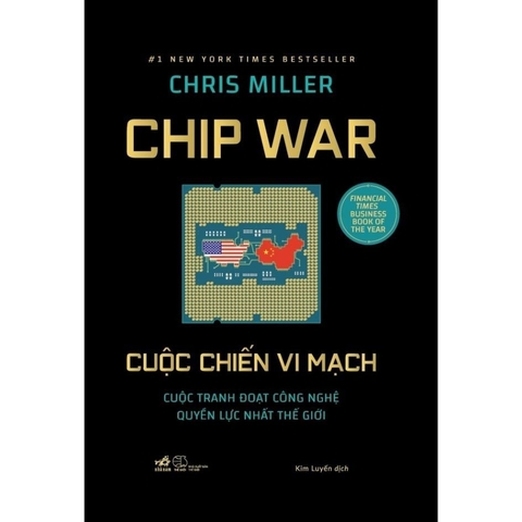 Cuộc chiến vi mạch (Chip War) (Chris Miller) (Bìa cứng) (Nhã Nam) 300k