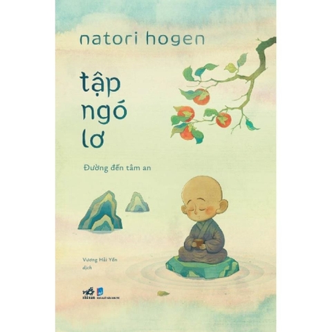 Tập ngó lơ: Đường đến tâm an (Natori Hogen) (Nhã Nam) 165k